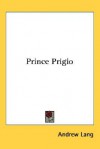 Prince Prigio - Andrew Lang