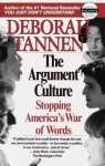 The Argument Culture: Moving from Debate to Dialogue - Deborah Tannen
