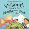 Whoosh Around the Mulberry Bush [With CD] - Jan Ormerod, Lindsey Gardiner