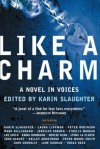 Like A Charm - Peter Robinson, Karin Slaughter, Denise Mina, John Connolly