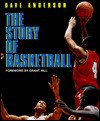 The Story of Basketball - Dave Anderson, Grant Hill
