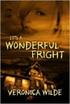 It's a Wonderful Fright - Veronica Wilde