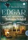 Edgar und der sprechende Totenschädel - Marliese Arold, Hauptmann & Kompanie