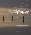 Windflower: Perceptions of Nature - Marente Bloemheuvel, Toos Van Kooten, Doris von Drathen