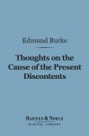 Thoughts on the Cause of the Present Discontents (Barnes & Noble Digital Library) - Edmund Burke