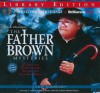 The Father Brown Mysteries: The Blue Cross/The Secret Garden/The Queer Feet/The Arrow of Heaven - G.K. Chesterton, J.T. Turner
