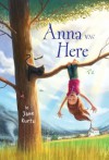 Anna Was Here - Jane Kurtz