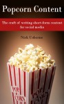 Popcorn Content: The craft of writing short-form content for social media - Nick Usborne