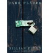 Dark Places (Movie Tie-In Edition): A Novel - Gillian Flynn, Rebecca Lowman, Cassandra Campbell, Mark Deakins