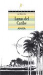Lunas del Caribe - Luis Mateo Díez, Tino Gatagan