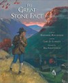 The Great Stone Face - Gary D. Schmidt, Nathaniel Hawthorne, Bill Farnsworth