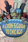 A Cook's Guide to Chicago - Marilyn Pocius