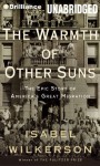 The Warmth of Other Suns: The Epic Story of America's Great Migration - Isabel Wilkerson, Robin Miles