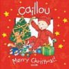 Caillou: Merry Christmas! - Johanne Mercier, Pierre Brignaud