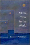 All the Time in the World - Robert W. Peterson
