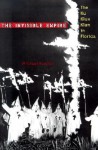The Invisible Empire: The Ku Klux Klan in Florida - Michael Newton