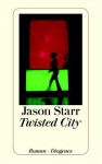 Twisted City - Jason Starr, Bernhard Robben