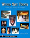 Wood Art Today: Furniture, Vessels, Sculpture - Dona Z. Meilach