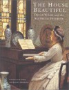 The House Beautiful: Oscar Wilde and the Aesthetic Interior - Charlotte Gere, Lesley Hoskins