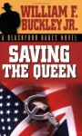 Saving The Queen - William F. Buckley Jr.