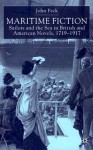 Maritime Fiction: Sailors and the Sea in British and American Novels, 1719-1917 - John Peck