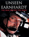 Unseen Earnhardt: The Man Behind the Mask - Al Pearce, David Green