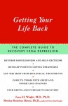 Getting Your Life Back: The Complete Guide to Recovery from Depression - Jesse Wright, Monica Ramirez Basco