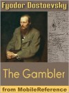 The Gambler - Fyodor Dostoyevsky, Constance Garnett, Gary Saul Morson