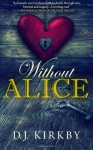 Without Alice - D. J. Kirkby