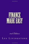 Finance Made Easy: 2nd Edition - Les Livingstone