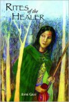 Rites of the Healer - Anne Gray