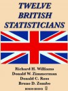 Twelve British Statisticians - Bruno D. Zumbo, Richard Williams