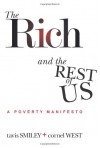 The Rich and the Rest of Us: A Poverty Manifesto - Tavis Smiley, Cornel West