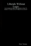 Liberals Without Logic: Inconsistencies and Irrationality in John W. Dean's "Conservatives Without Conscience" - Peter Thomas