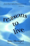 Reasons to Live - Amy Hempel