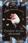 Il profumo del pane alla lavanda (Tascabili) (Italian Edition) - Sarah Addison Allen, M. P. Romeo, C. Lionetti