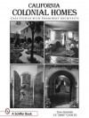 California Colonial Homes: Case Studies with Prominent Architects - S. F. Cook, III, Tina Skinner