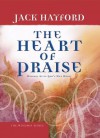 The Heart Of Praise: Worship After God's Own Heart - Jack Hayford