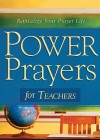Power Prayers for Teachers - Denise Shumway, Denise Shea, Denise Shumway