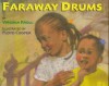 Faraway Drums - Virginia L. Kroll, Floyd Cooper