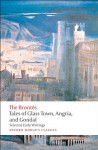 Tales of Glass Town, Angria, and Gondal: Selected Early Writings - Christine Alexander, Patrick Branwell Brontë, Anne Brontë, Emily Brontë, Charlotte Brontë