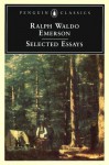 Selected Essays (Penguin Classics) - Ralph Waldo Emerson
