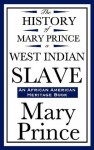 The History of Mary Prince, a West Indian Slave - Mary Prince