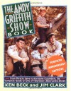 The Andy Griffith Show Book - Ken Beck, Jim Clark