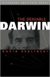 The Deniable Darwin and Other Essays - David Berlinski, David Klinghoffer