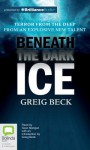 Beneath the Dark Ice - Greig Beck, Sean Mangan