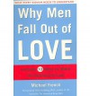 Why Men Fall Out of Love: What Every Woman Needs to Understand - Michael French