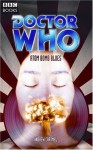 Doctor Who: Atom Bomb Blues - Andrew Cartmel