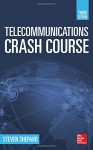 Telecommunications Crash Course - Steven Shepard