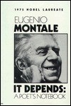 It Depends: A Poet's Notebook - Eugenio Montale